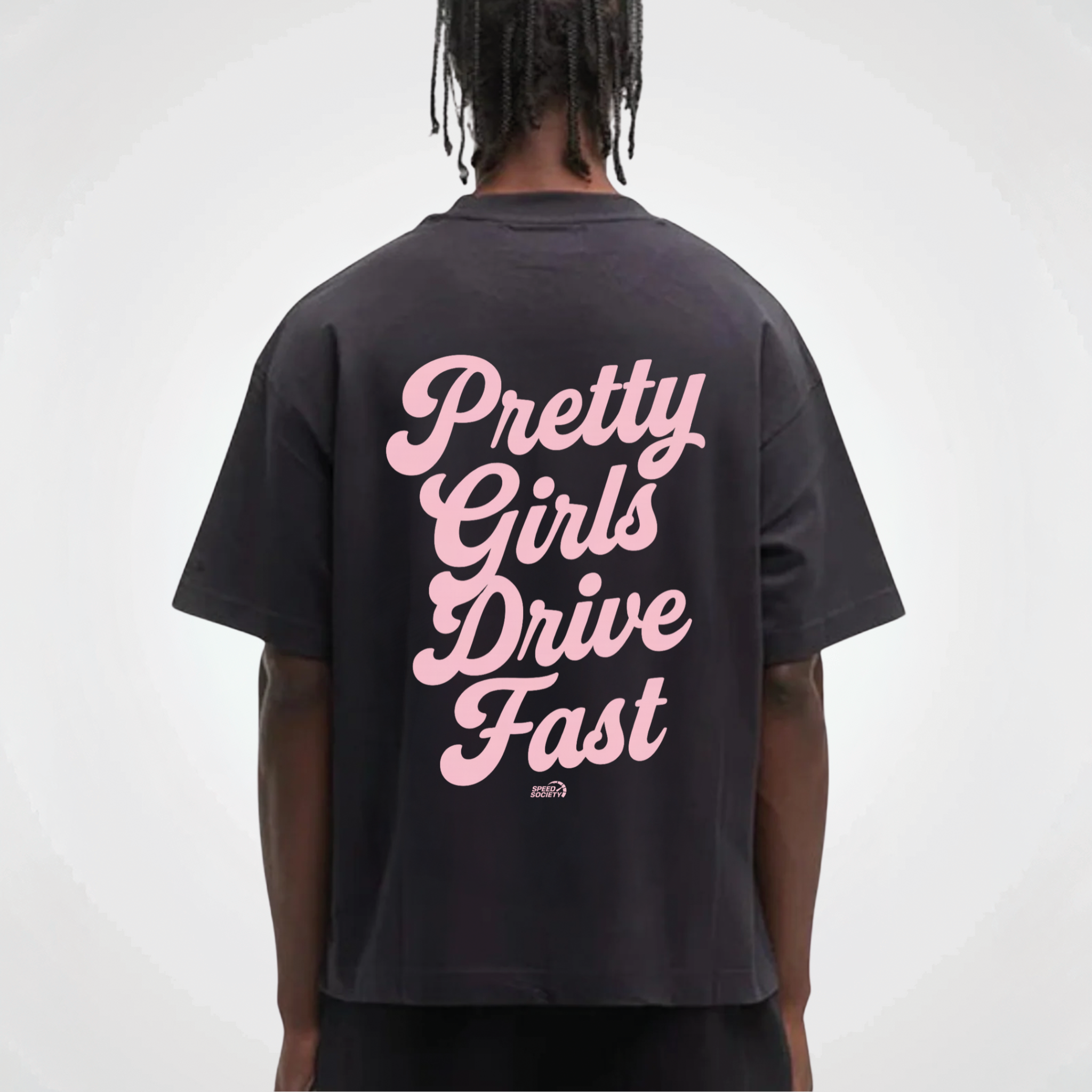 PRETTY GIRLS DRIVE FAST SHIRT