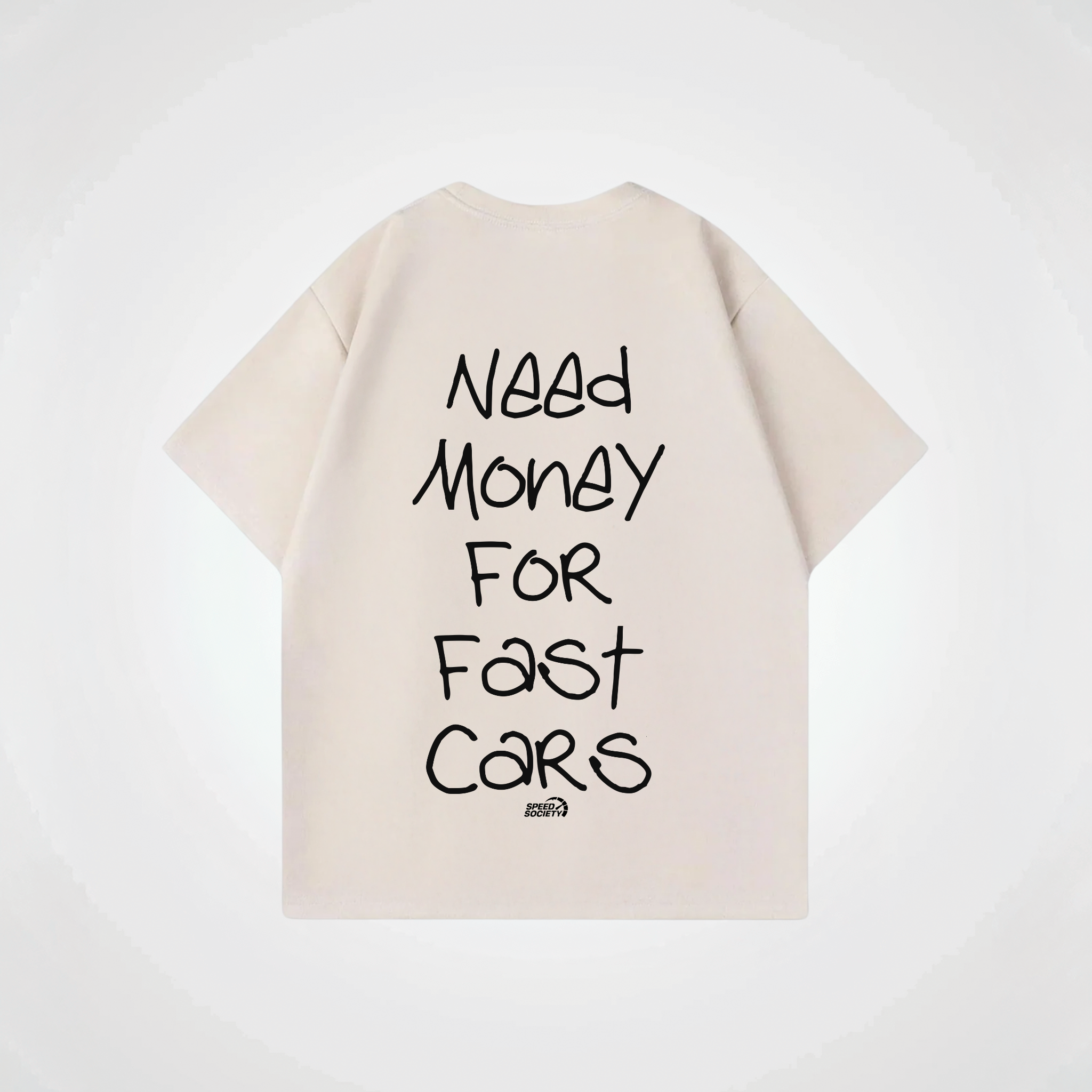 NEED MONEY FOR FAST CARS SHIRT