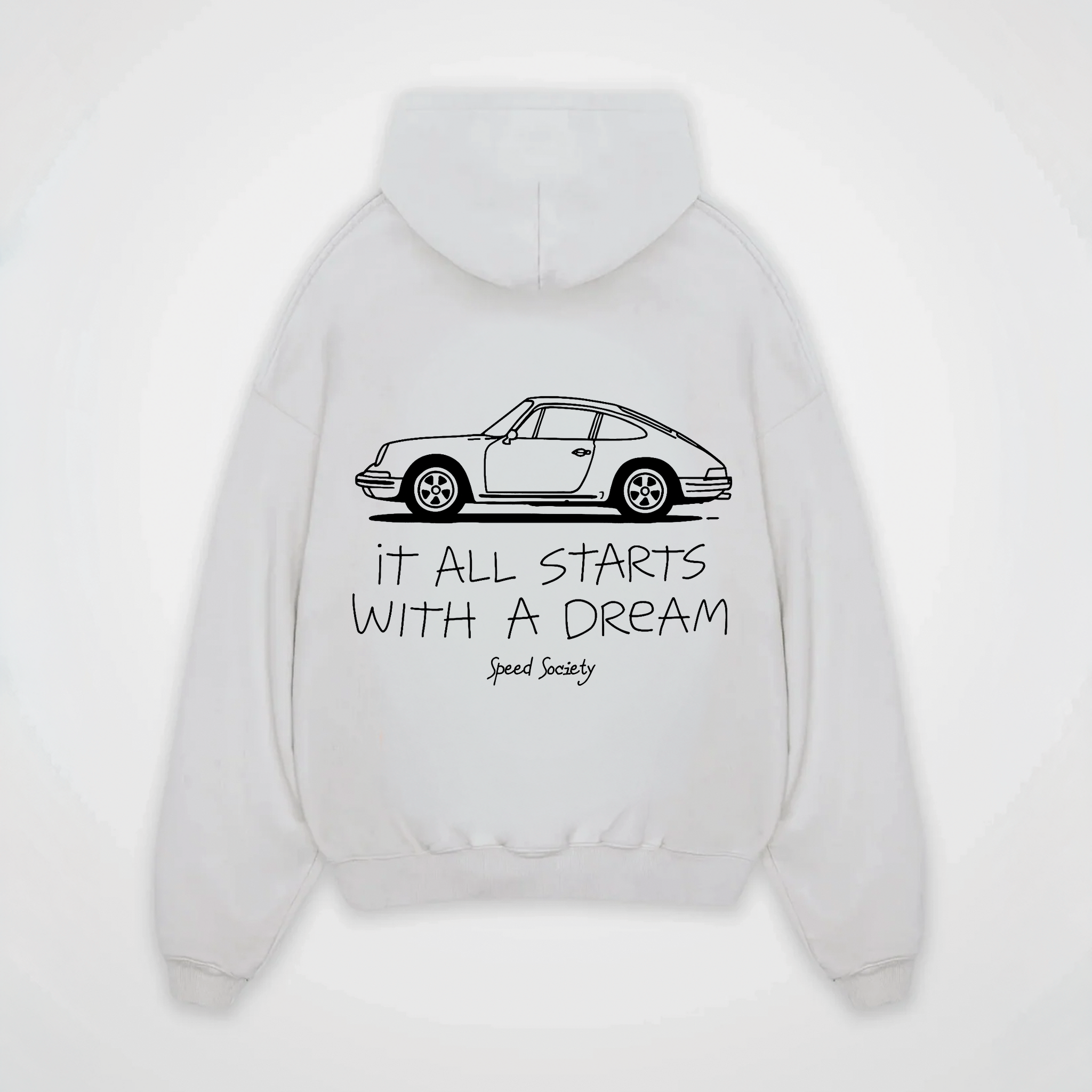 IT ALL STARTS WITH A DREAM PORSCHE HOODIE