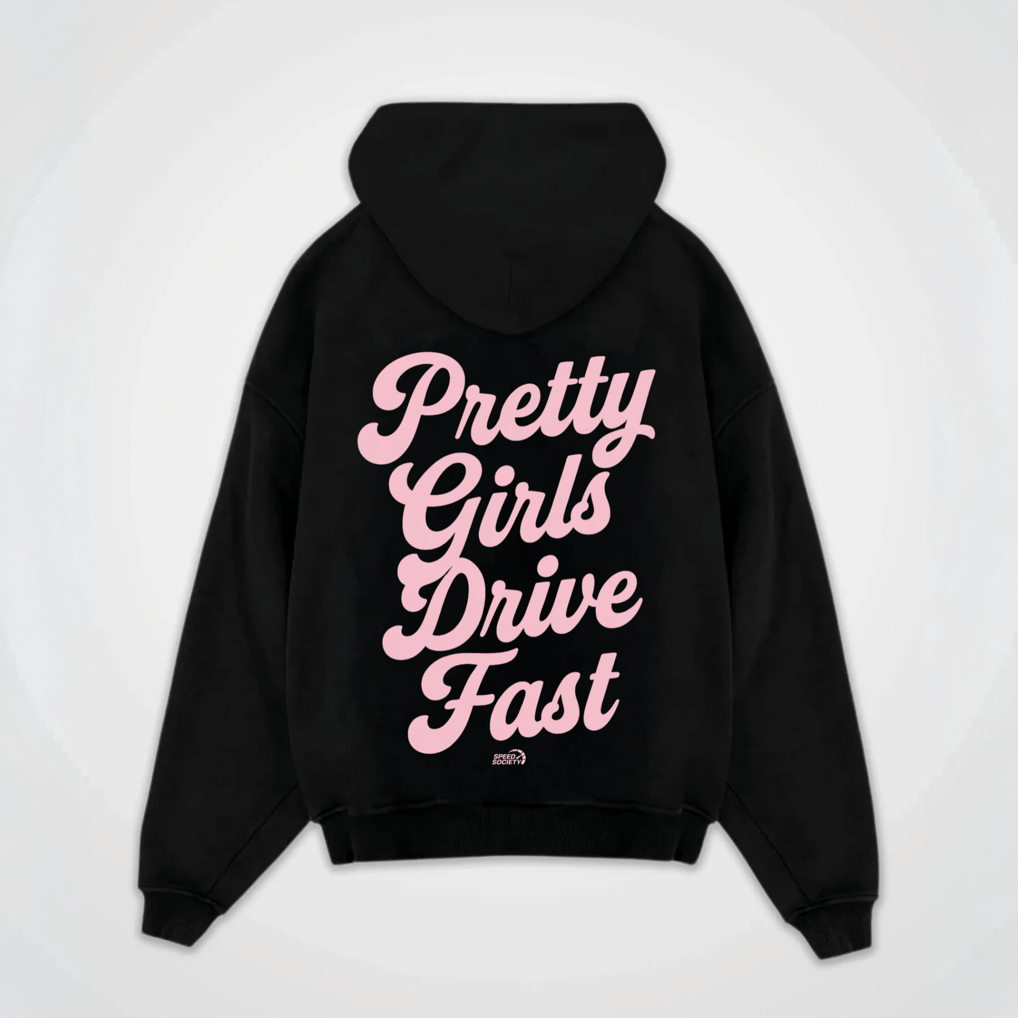 PRETTY GIRLS DRIVE FAST HOODIE