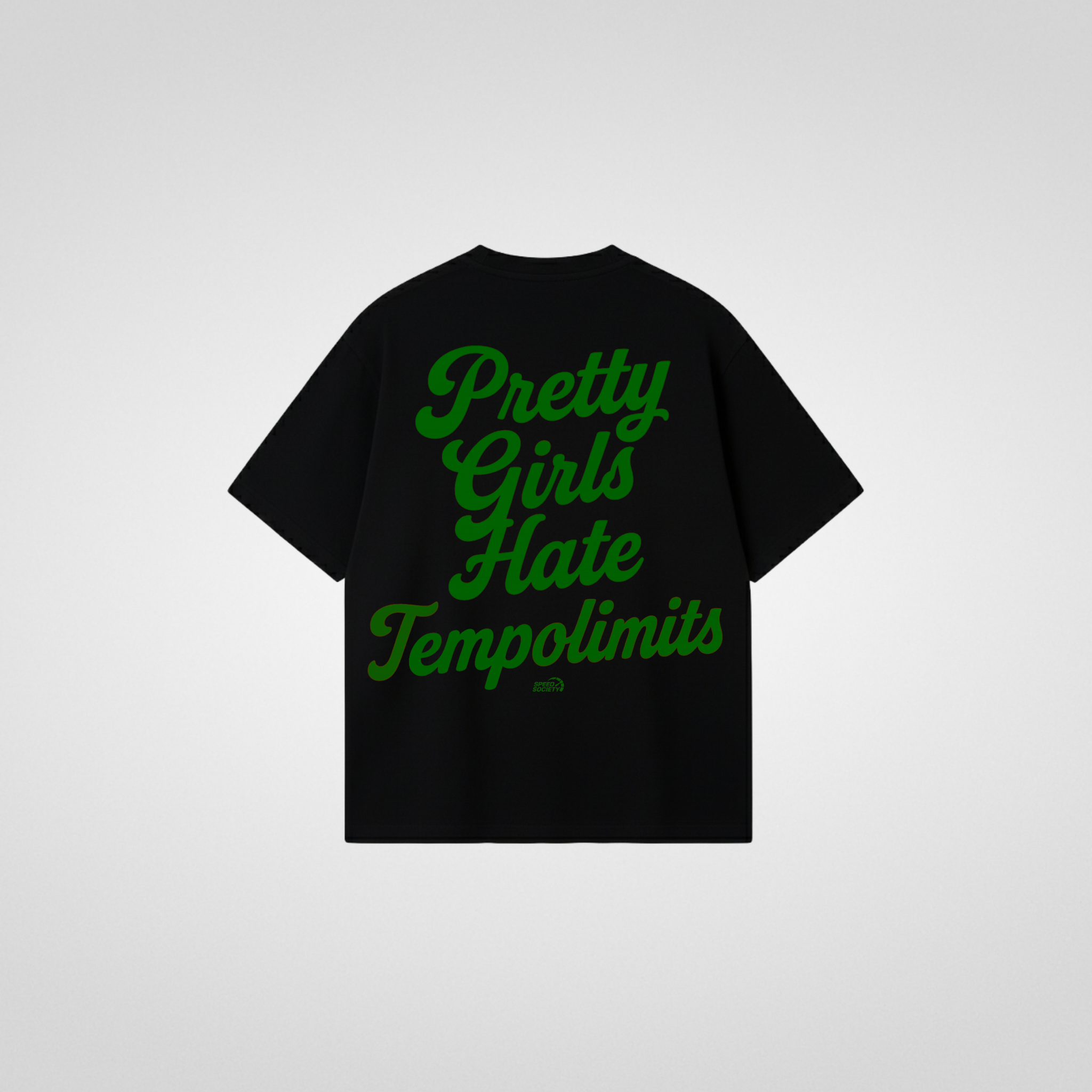 PRETTY GIRLS HATE TEMPOLIMITS SHIRT