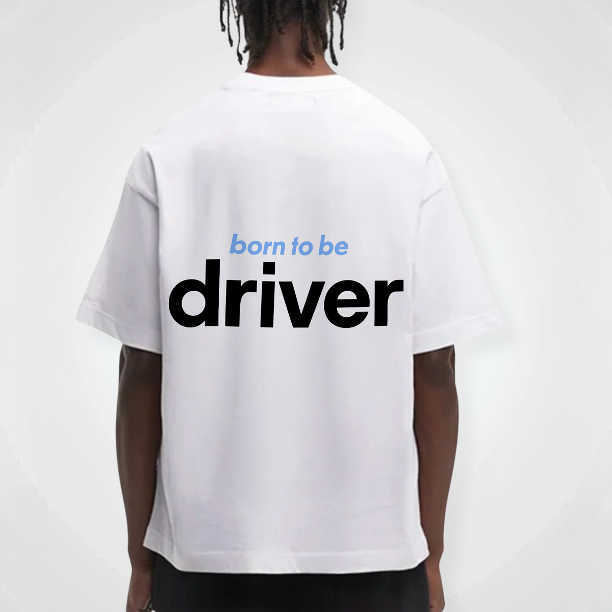 BORN TO BE DRIVER SHIRT