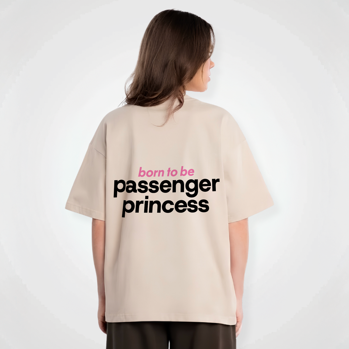BORN TO BE PASSENGER PRINCESS SHIRT