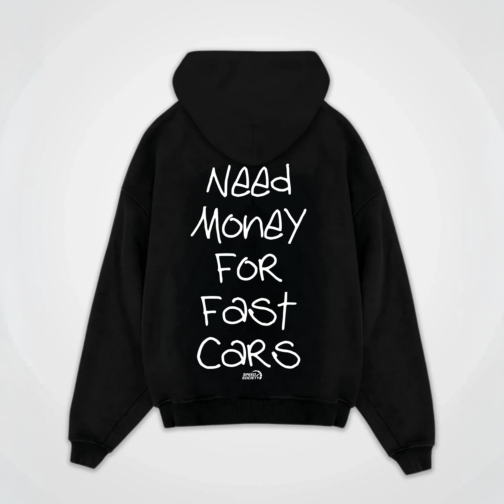 NEED MONEY FOR FAST CARS HOODIE
