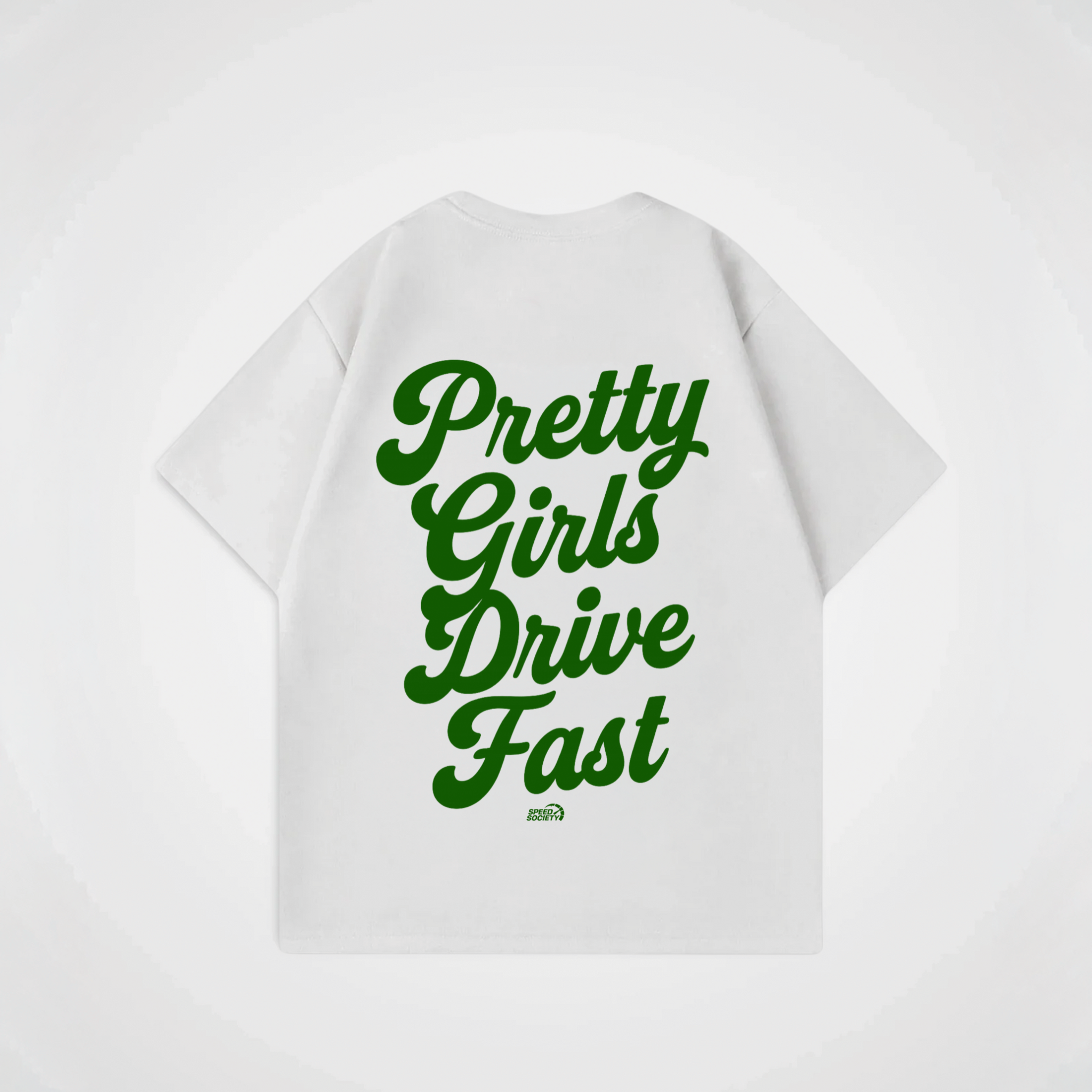 PRETTY GIRLS DRIVE FAST SHIRT