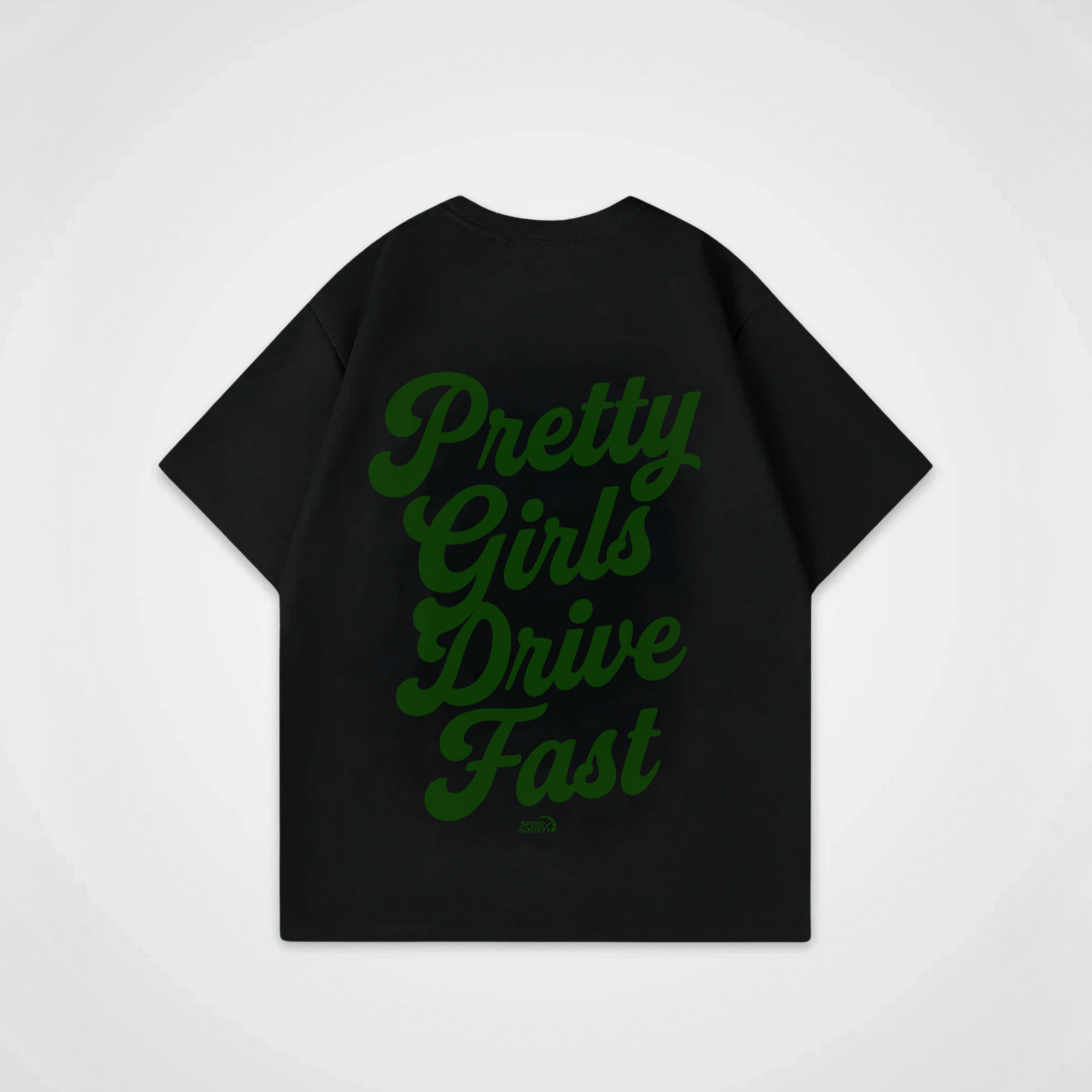PRETTY GIRLS DRIVE FAST SHIRT