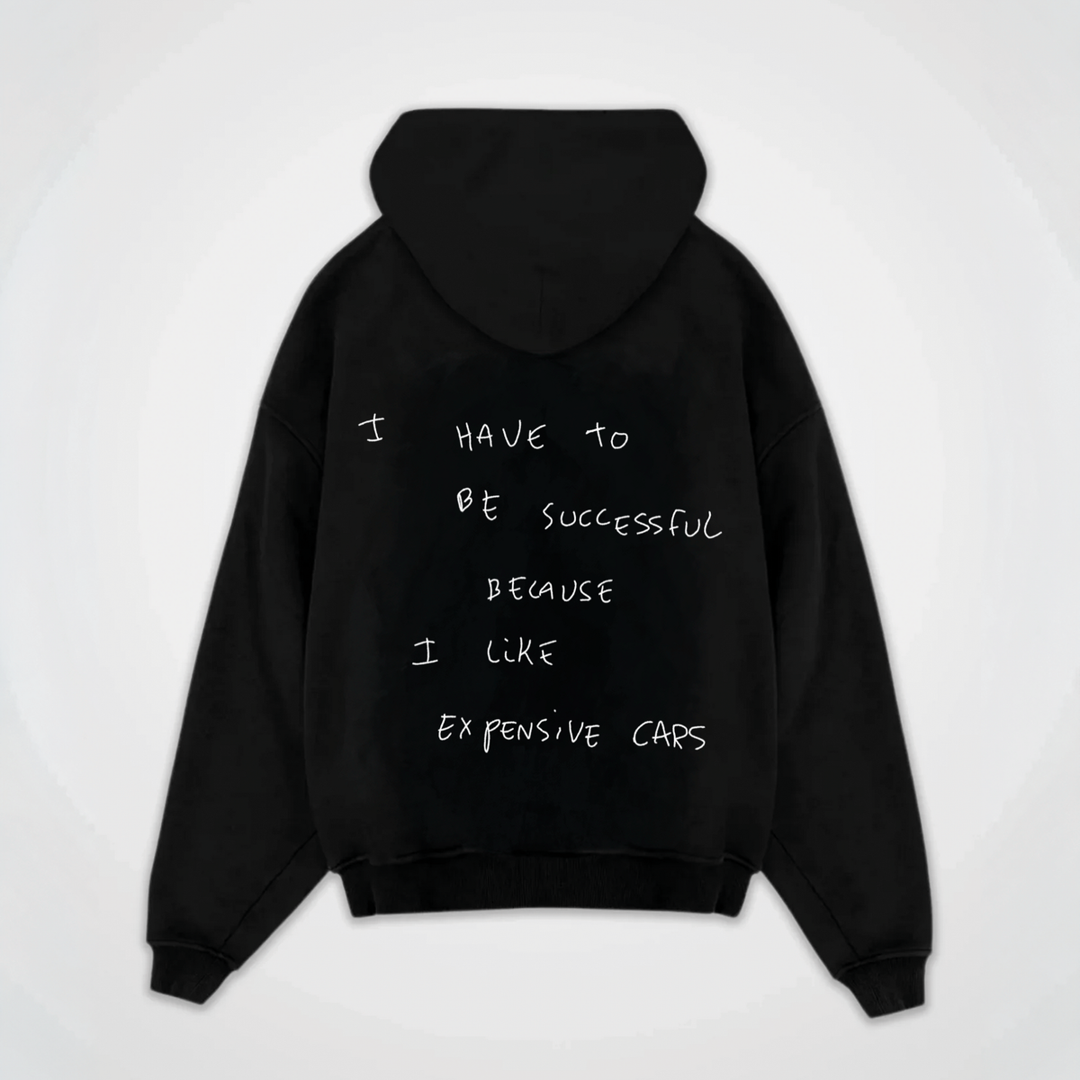 I HAVE TO BE SUCCESSFUL HOODIE