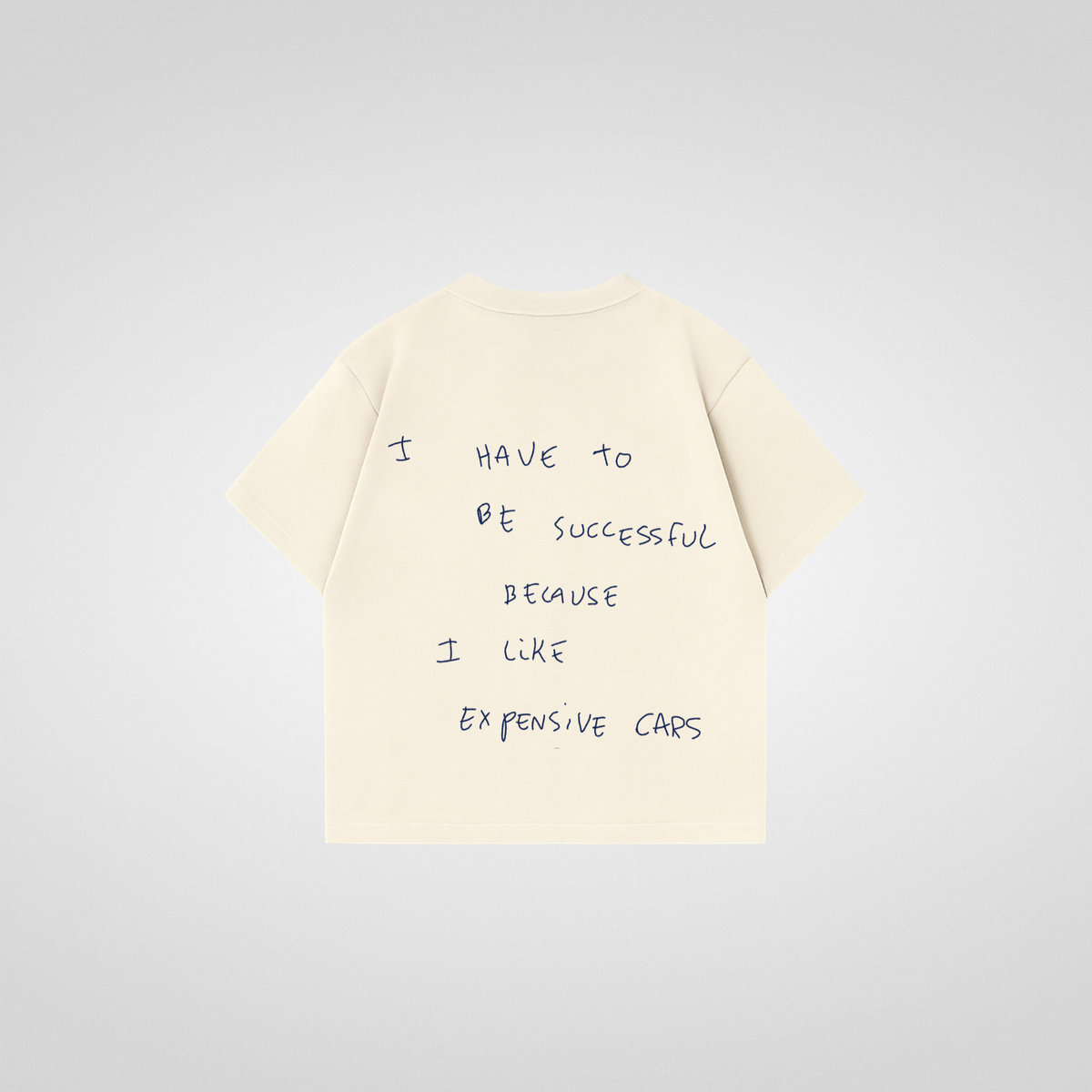 I HAVE TO BE SUCCESSFUL SHIRT