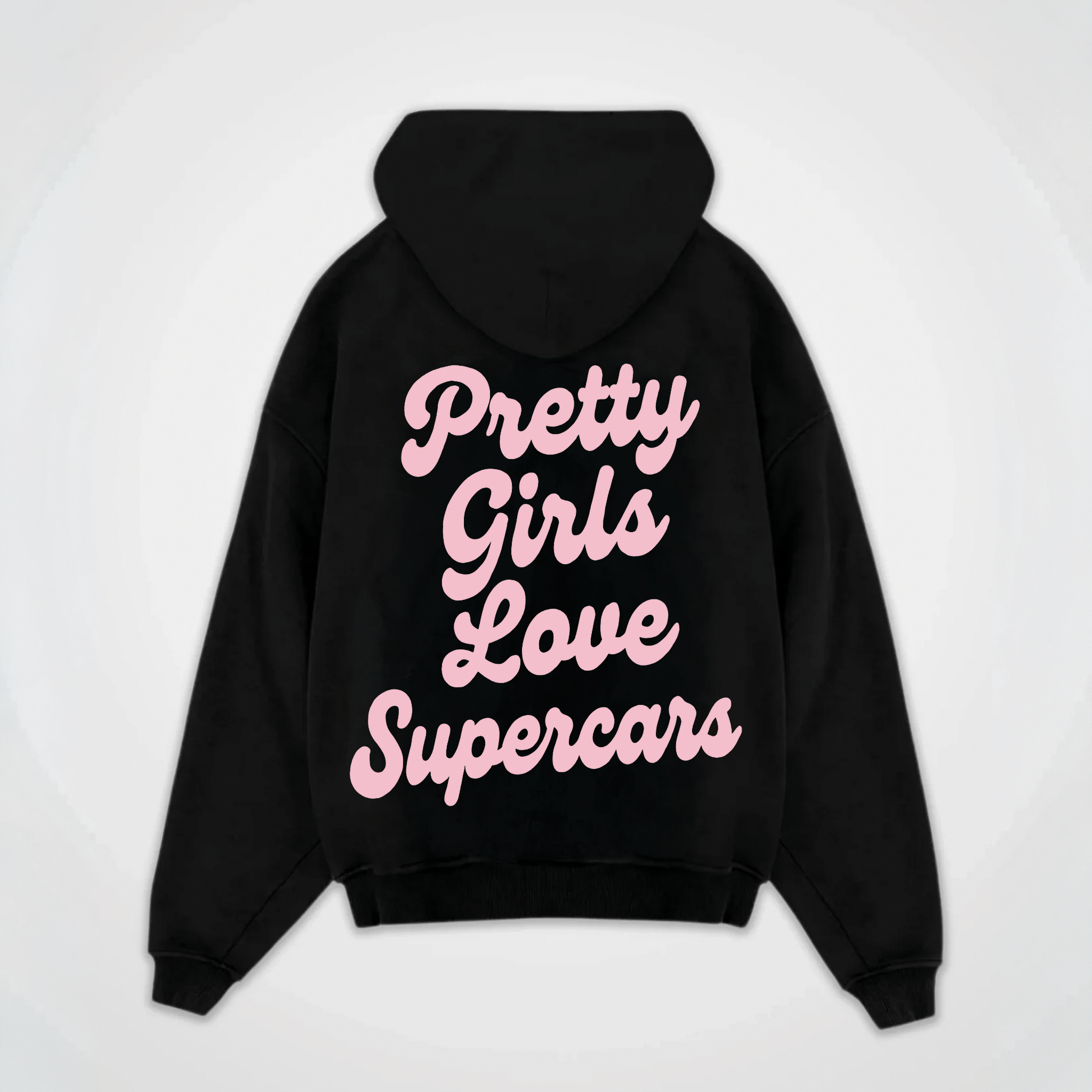 PRETTY GIRLS LOVE SUPERCARS HOODIE