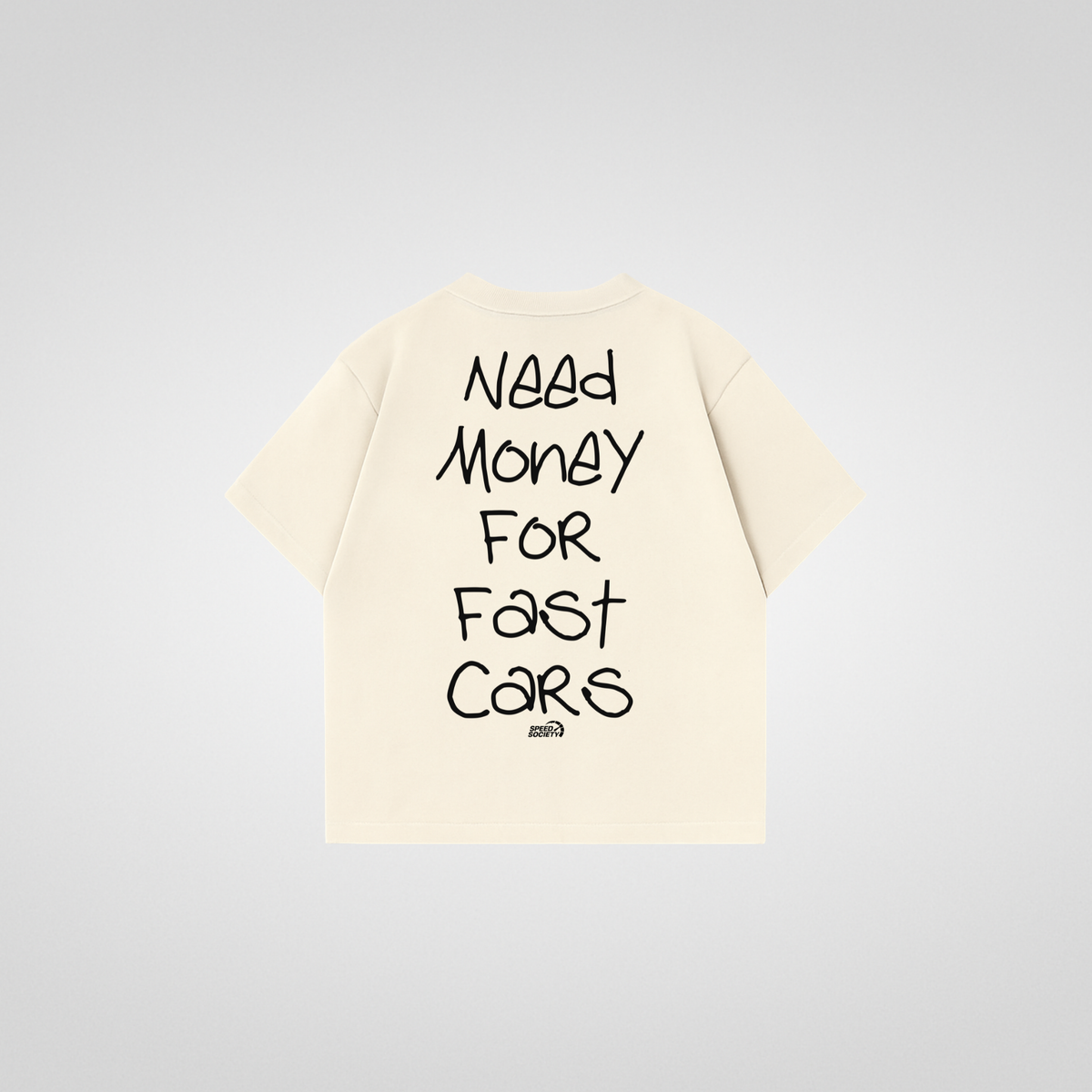NEED MONEY FOR FAST CARS SHIRT