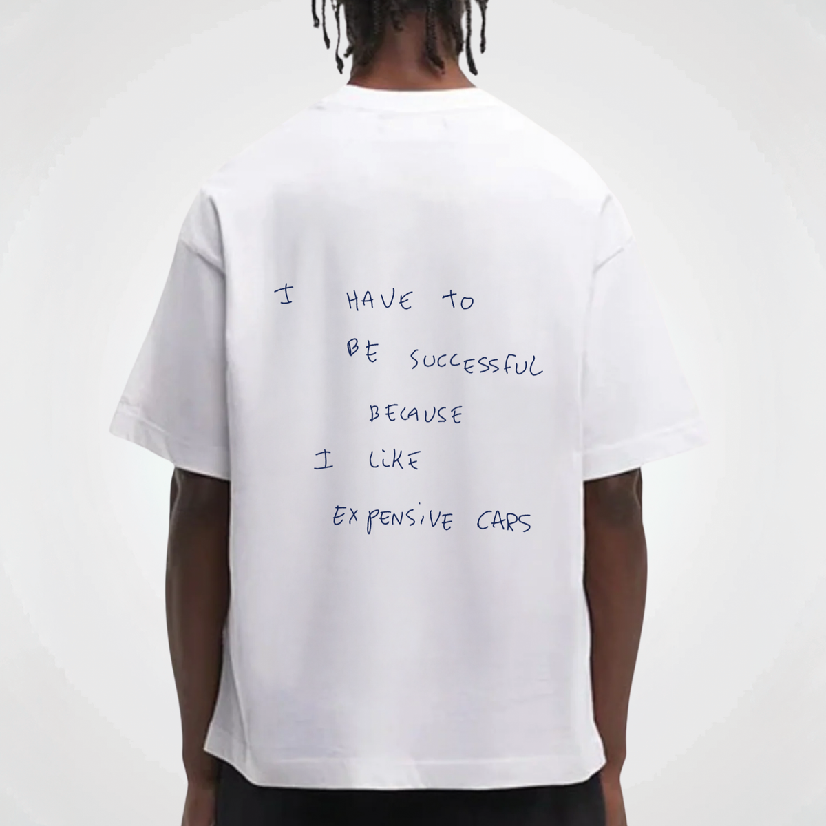 I HAVE TO BE SUCCESSFUL SHIRT