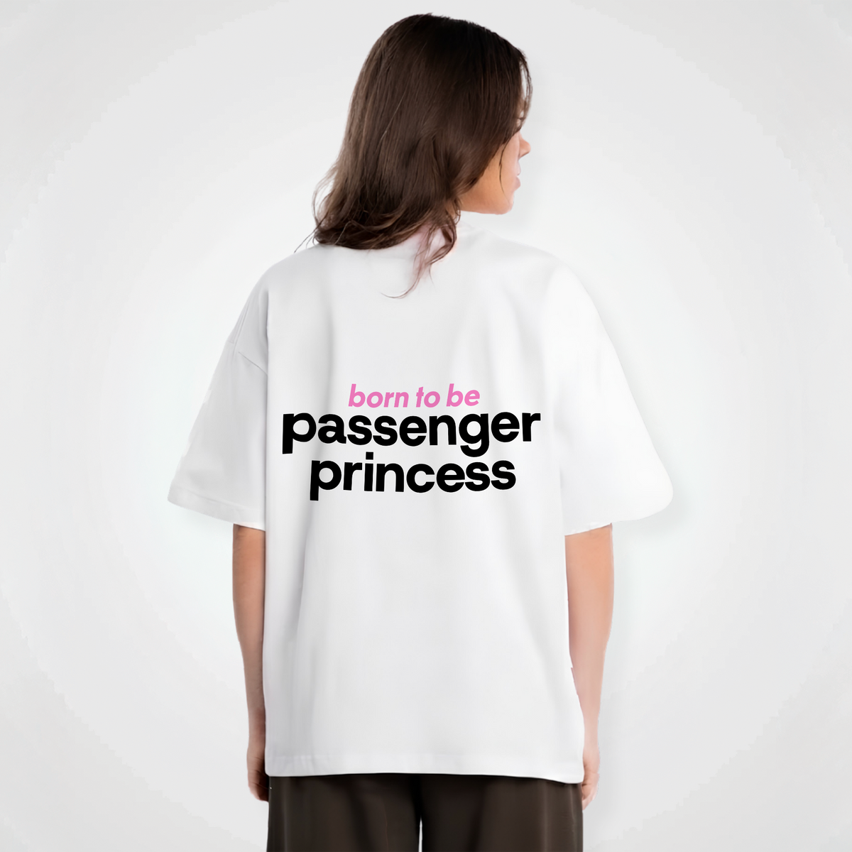 BORN TO BE PASSENGER PRINCESS SHIRT